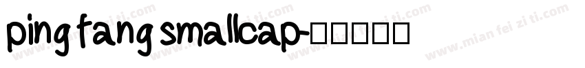 ping fang smallcap字体转换